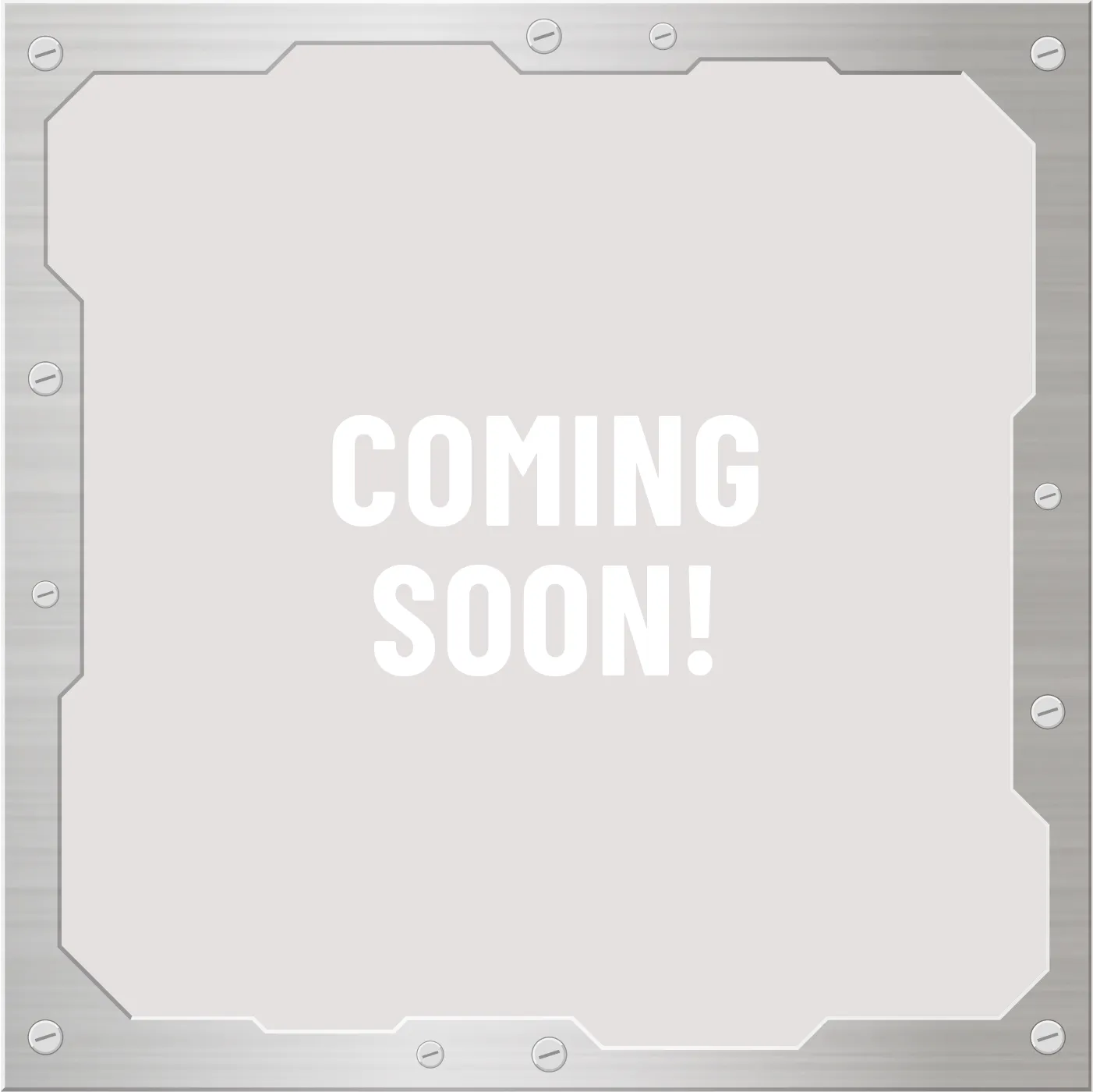COMING SOON!
